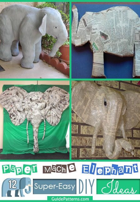 Paper Mache Elephant: 12 Super-Easy DIY Ideas | Guide Patterns