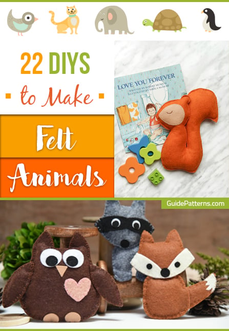 22 DIYs to Make Felt Animals | Guide Patterns