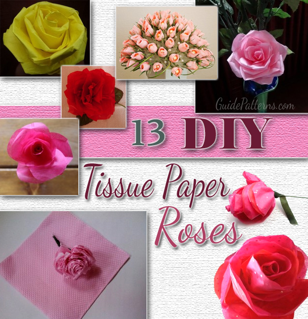 13 DIY Tissue Paper Roses  Guide Patterns