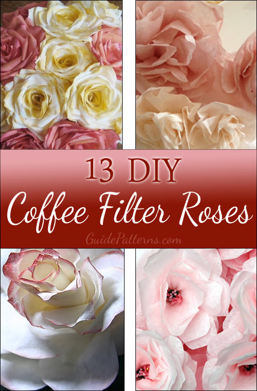 13 DIY Coffee Filter Roses with Instructions Guide Patterns