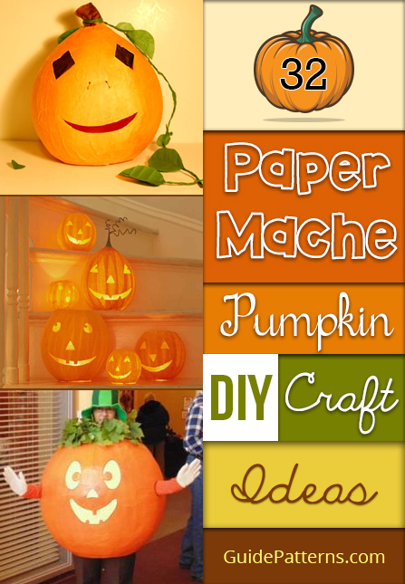 32 Paper Mache Pumpkin DIY Craft Ideas | Guide Patterns
