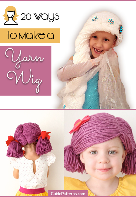 20 Ways to Make a Yarn Wig | Guide Patterns