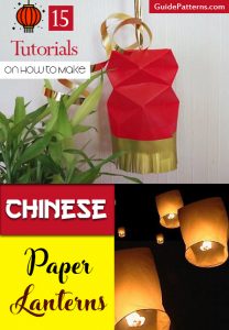 15 Tutorials On How To Make Chinese Paper Lanterns Guide Patterns 15 Tutorials On How To Make Chinese Paper Lanterns Guide Patterns