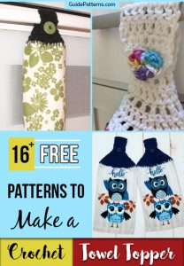 16 + Free Patterns to Make a Crochet Towel Topper | Guide Patterns