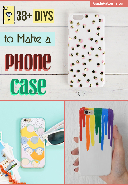 38 Diys To Make A Phone Case Guide Patterns