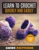 Learn to Crochet Quickly and Easily